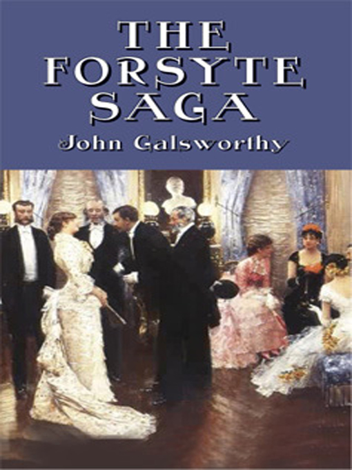Title details for The Forsyte Saga by John Galsworthy - Available